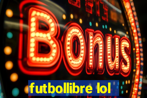 futbollibre lol